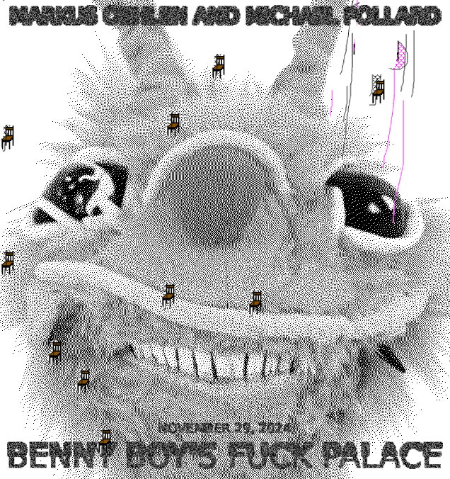 Mike Pollard & Markus Oehlen | Benny Boys Fuck Palace